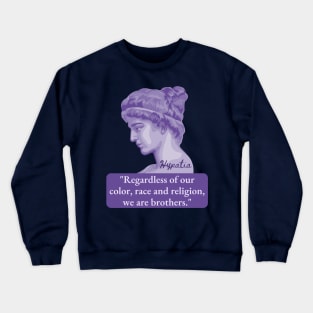 Hypatia of Alexandria Portrait and Quote Crewneck Sweatshirt